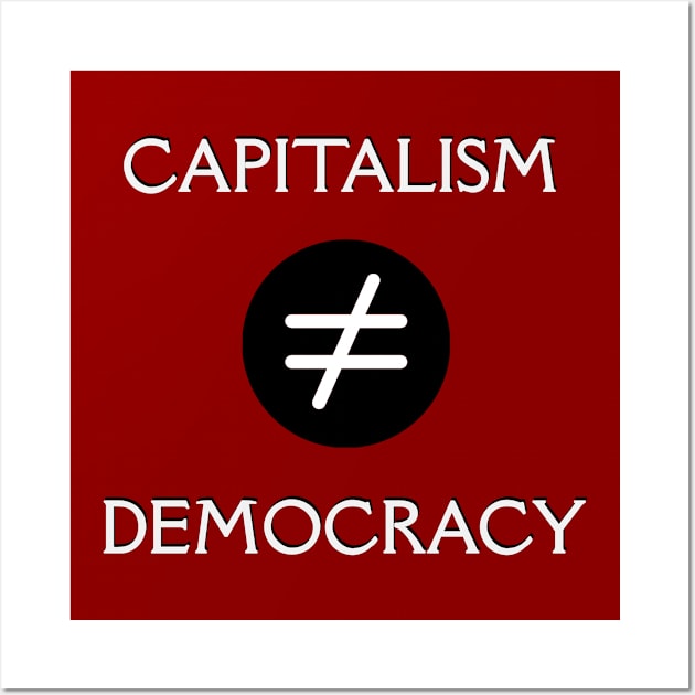 Capitalism vs Democracy Wall Art by Volundz